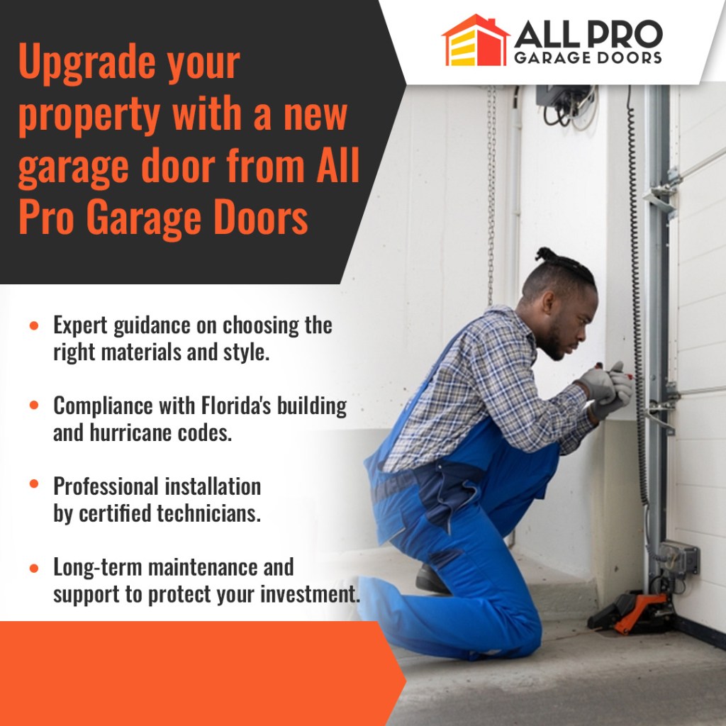 All Pro Garage Doors offers new installations with expert guidance, compliance with Florida building/hurricane codes, professional installation, and long-term support.