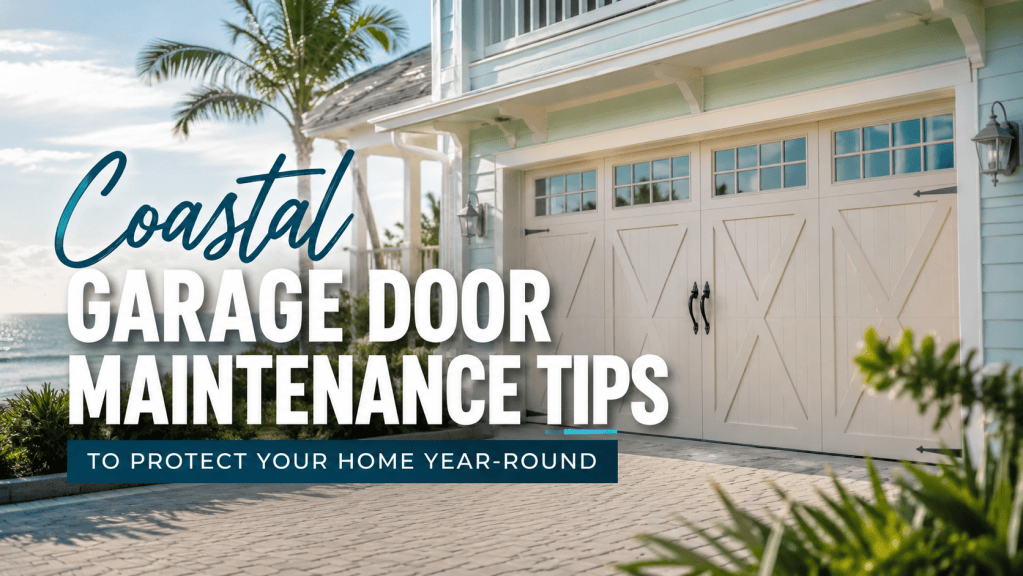Coastal-style home with white carriage-style garage doors and a palm tree overlooking the ocean, featuring the text "Coastal Garage Door Maintenance Tips to Protect Your Home Year-Round."